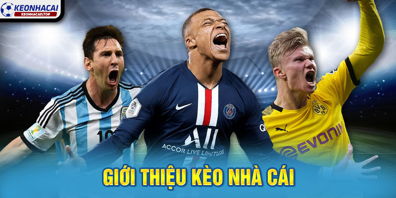 Giới Thiệu Kèo Nhà Cái