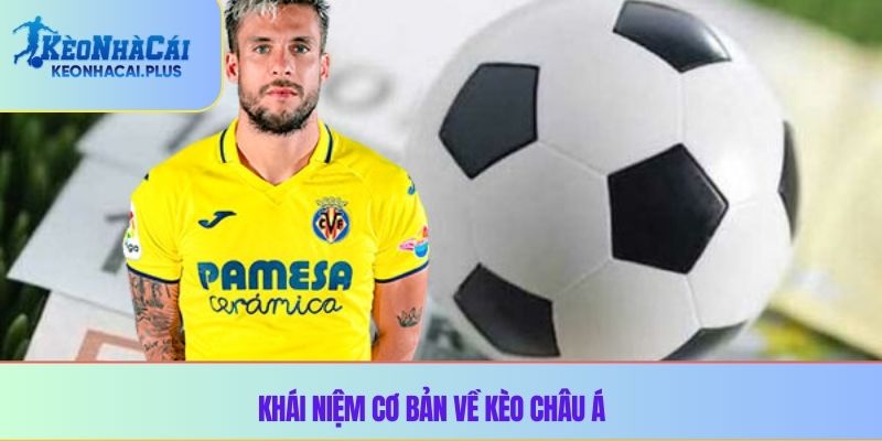 Khái niệm cơ bản về kèo châu á