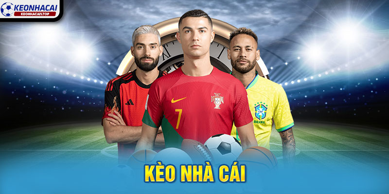 Kèo Nhà Cái