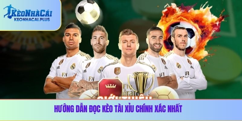 Hướng dẫn đọc kèo tài xỉu chính xác nhất